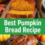 Best Pumpkin Bread Recipe